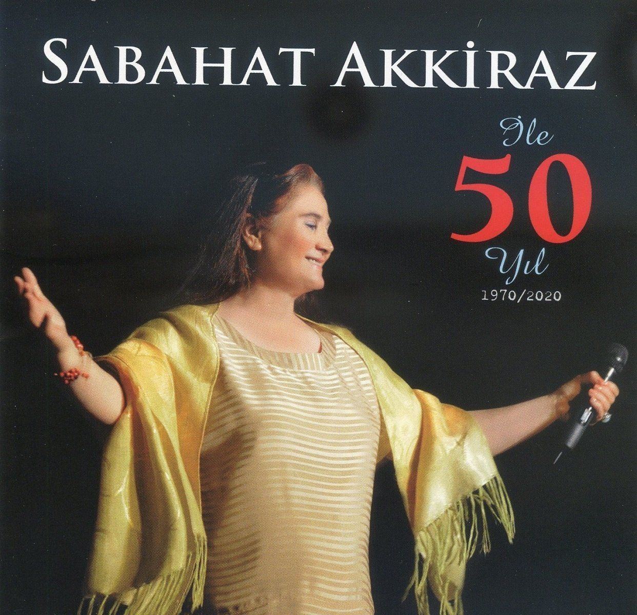 SABAHAT AKKiRAZ - SABAHAT AKKiRAZ iLE 50 YIL (CD)