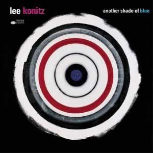 LEE KONITZ - ANOTHER SHADE OF BLUE
