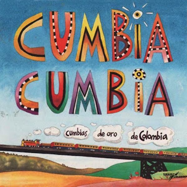 CUMBIA CUMBIA - CUMBIAS DE ORO DE COLOMBIA
