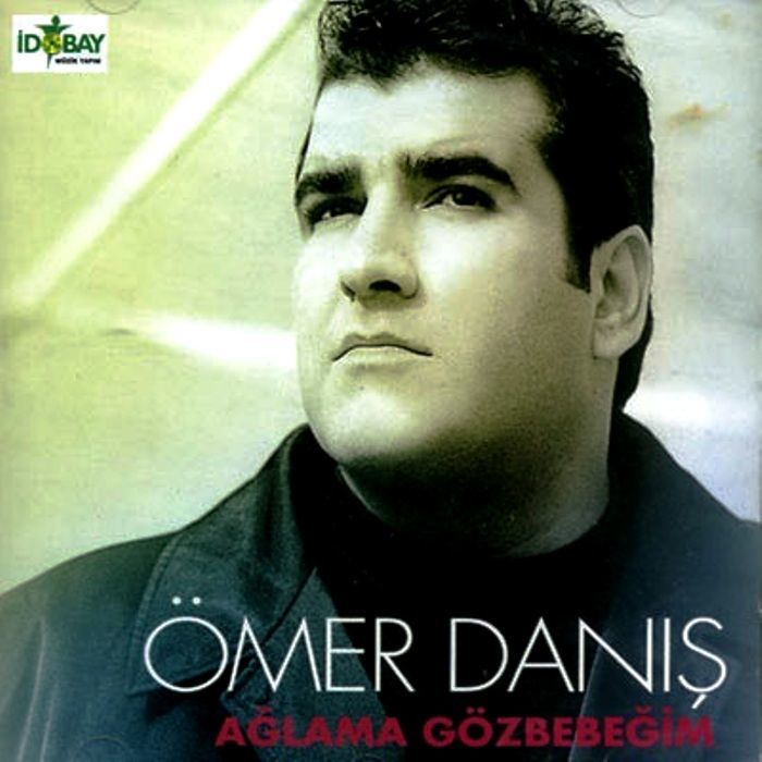 ÖMER DANIŞ - AĞLAMA GÖZ BEBEĞİM