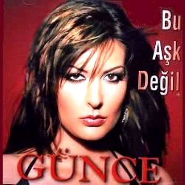 GÜNCE - BU AŞK DEĞİL