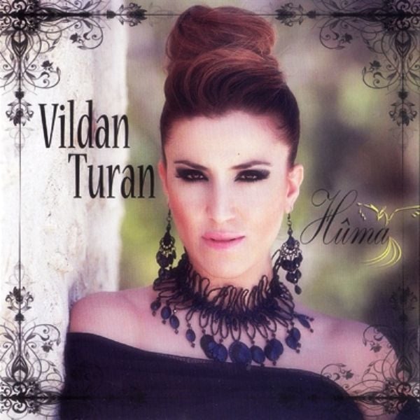 VİLDAN TURAN - HUMA