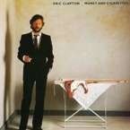 ERIC CLAPTON - MONEY AND CIGARETTES