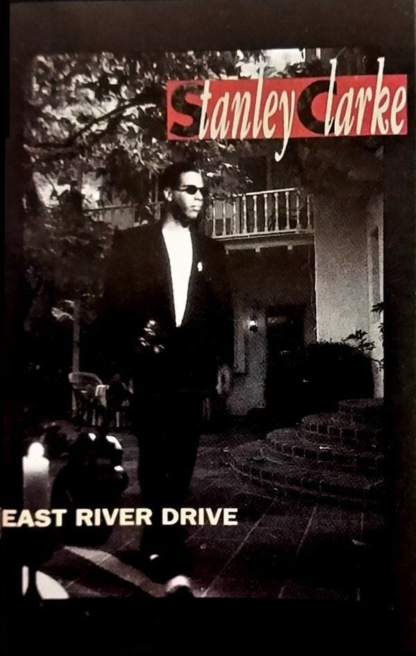 STANLEY CLARKE - EAST RIVER DRIVE (MC)