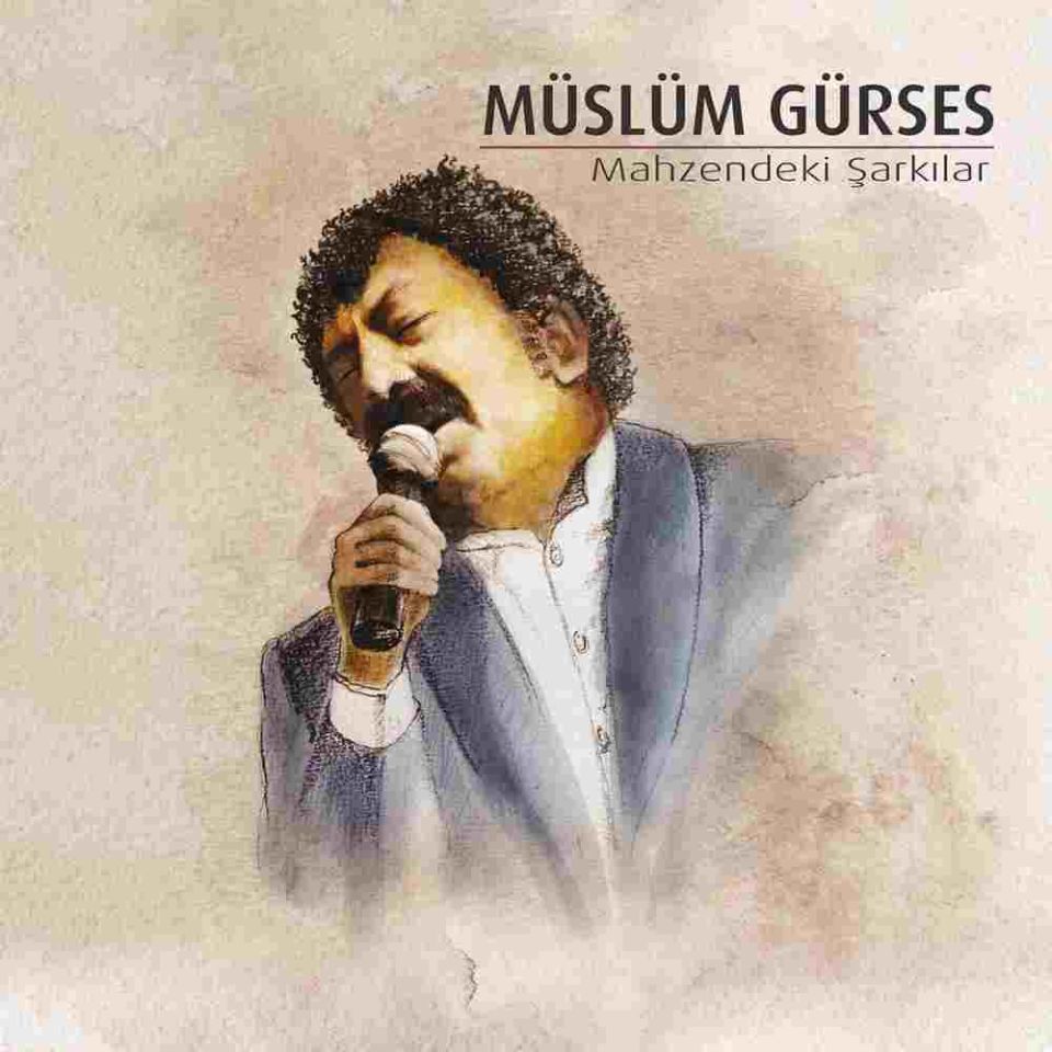 MÜSLÜM GÜRSES - MAHZENDEKİ ŞARKILAR