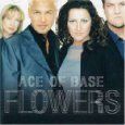ACE OF BASE - FLOWERS