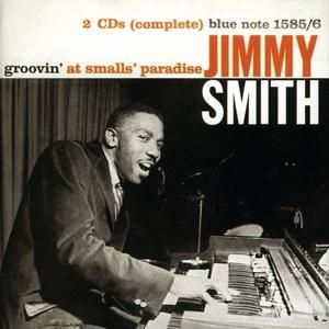 JIMMY SMITH - GROOVIN' AT SMALLS' PARADI