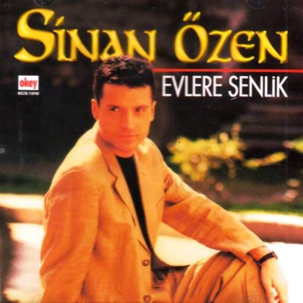 SİNAN ÖZEN - EVLERE ŞENLİK