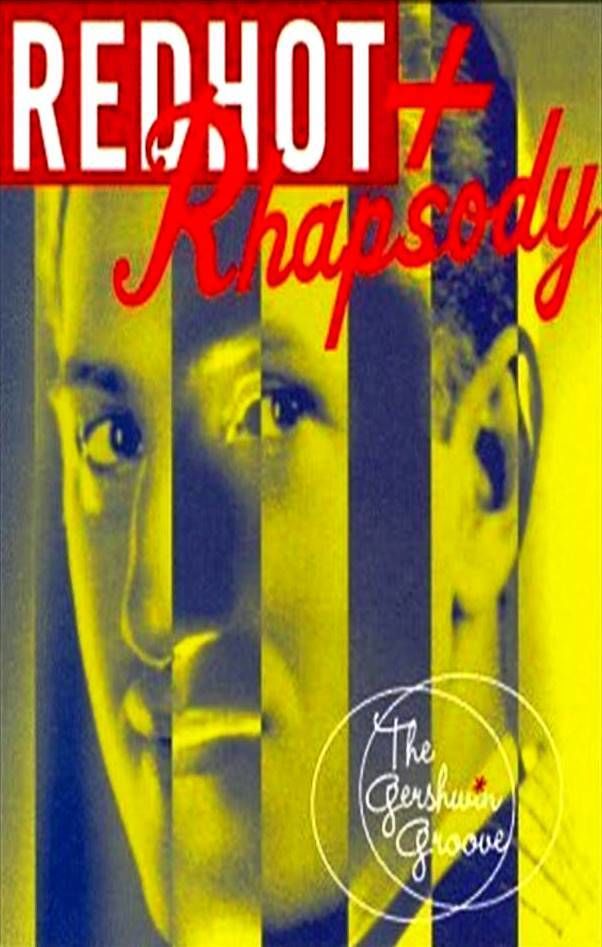 RED HOT + RAPSODY - THE GERSHWIN GROOVE (MC)