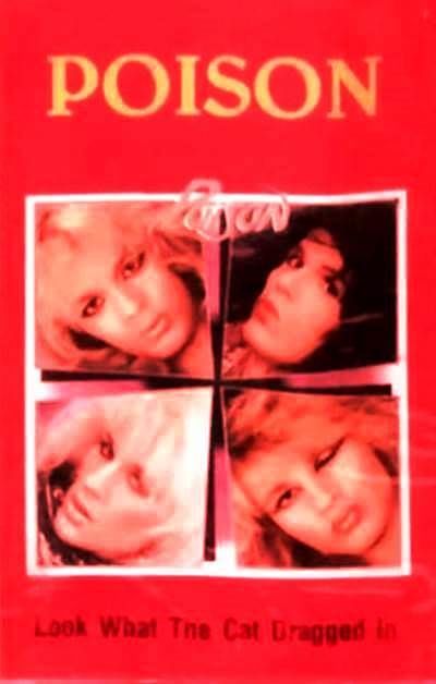 POISON - LOOK WHAT THE CAT DRAGGED IN (MC)
