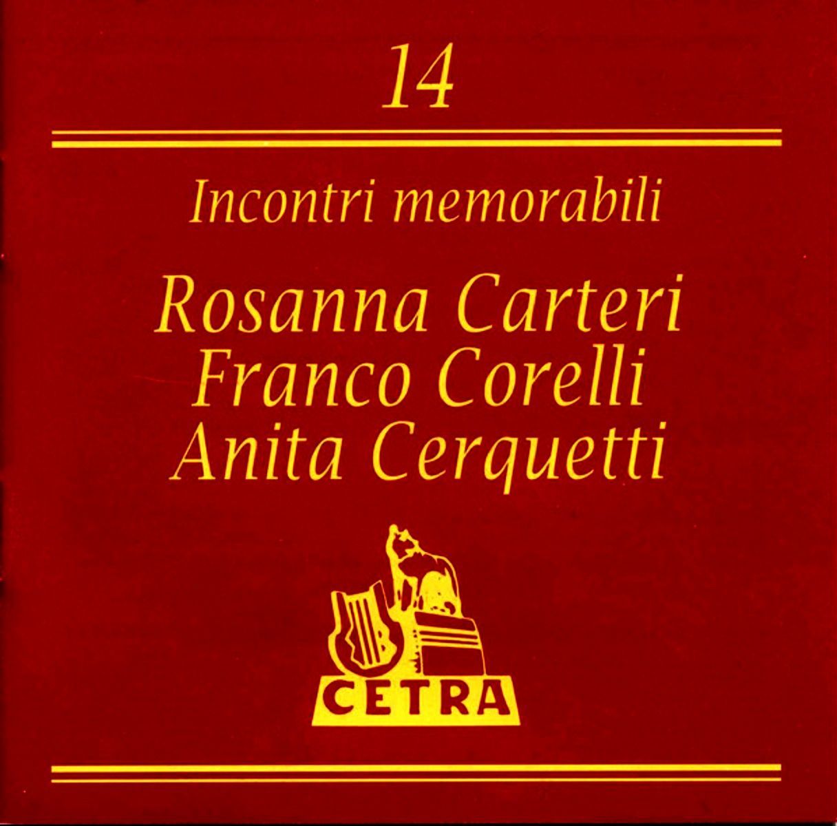 ROSANNA CARTERI, FRANCO CORELLI & ANITA CERQUETI - INCONTRI MEMORABILI No.14 (CD) (1994)