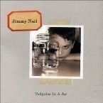JIMMY NAIL - TADPOLES IN A JAR
