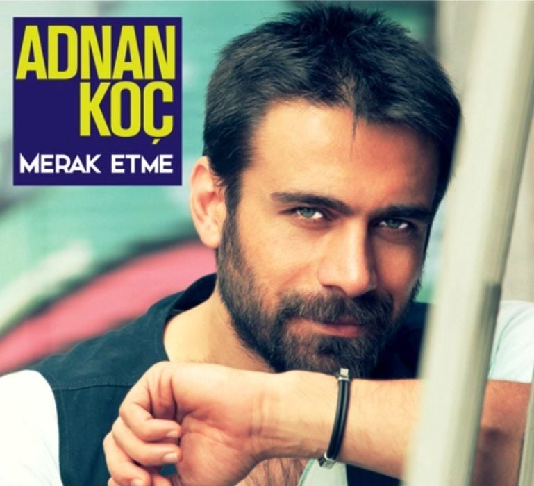 ADNAN KOÇ - MERAK ETME