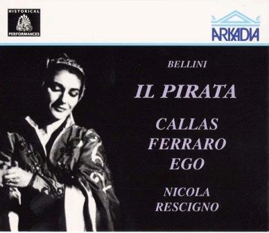 BELLINI - IL PIRATA HISTORICAL PERFORMANCES