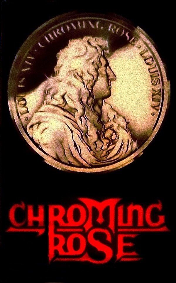 CHROMING ROSE - LOUIS XIV (MC)