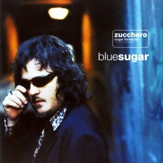 ZUCCHERO - BLUESUGAR