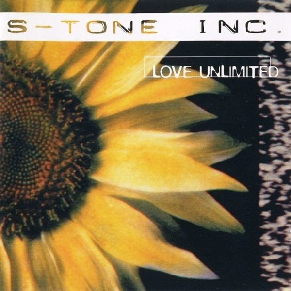 S-TONE INC - LOVE UNLIMITED