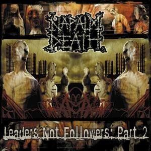 NAPALM DEATH - LEADERS NOT FOLLOWERS : PA