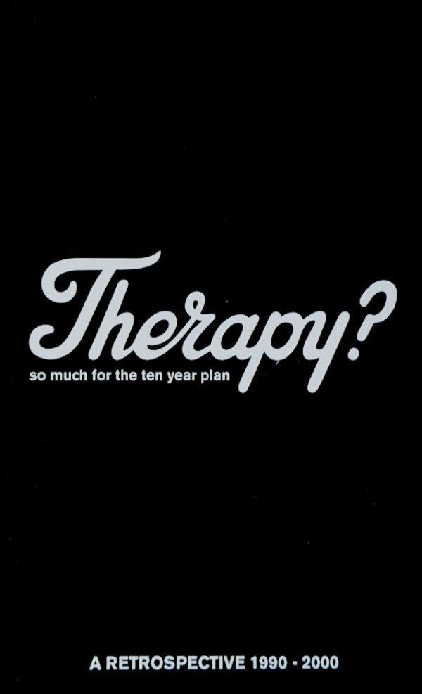 THERAPY - SO MUCH FOR THE TEN YEAR PLAN (MC)
