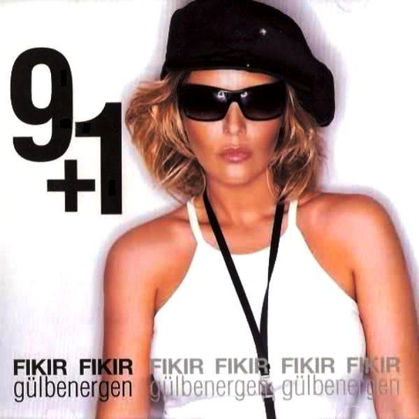 GÜLBEN ERGEN - FIKIR FIKIR 9 ARTI 1