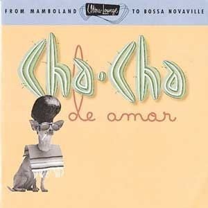 VARIOUS ARTISTS - ULTRA LO - CHA-CHA DE AMOR 'FROM MAMB