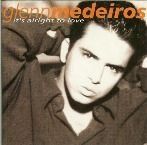 GLENN MEDEIROS - IT'S ALRIGHT TO LOVE