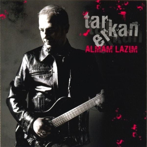 TARKAN ERKAN - ALMAM LAZIM