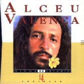 ALCEU VALENCA - MINHA HISTORIA