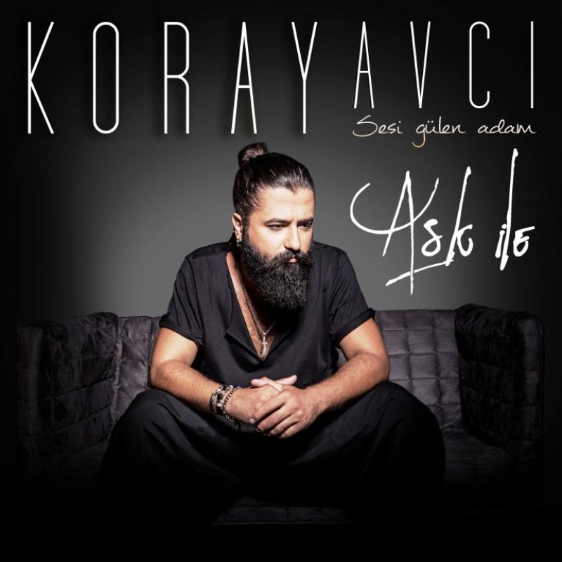 KORAY AVCI - AŞK İLE
