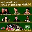 AİLE EVİ - GEL SENDE KATIL UMUDUN ŞARKISINA