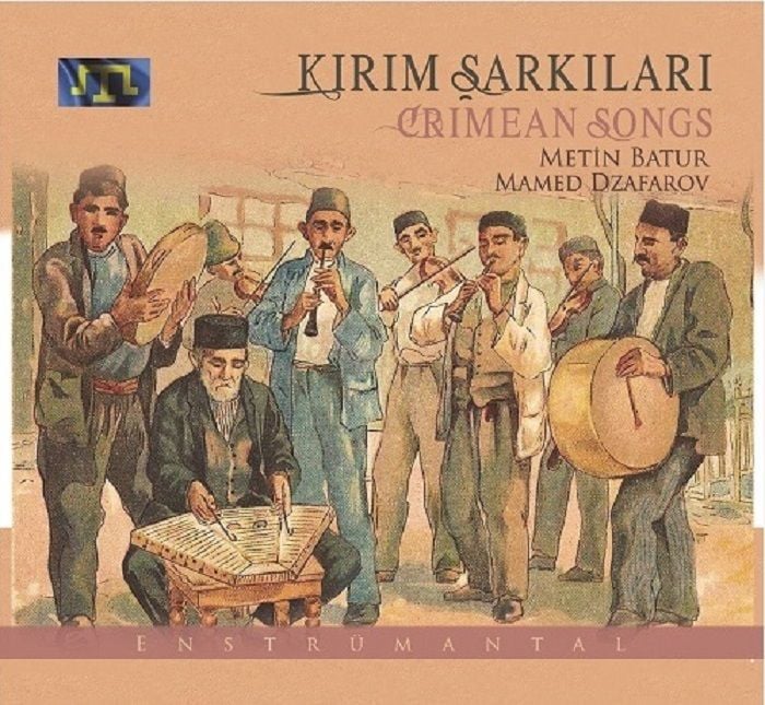 METİN BATUR & MAMED DZAFAROV - KIRIM ŞARKILARI / QRIMEN SONGS