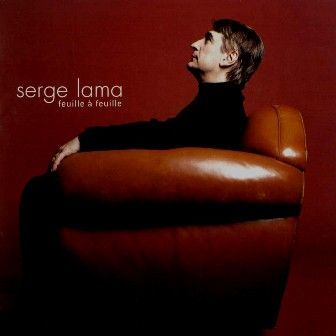 SERGE LAMA - FEUILLE A FEUILLE