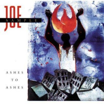 JOE SAMPLE - ASHES TO ASHES (MC)