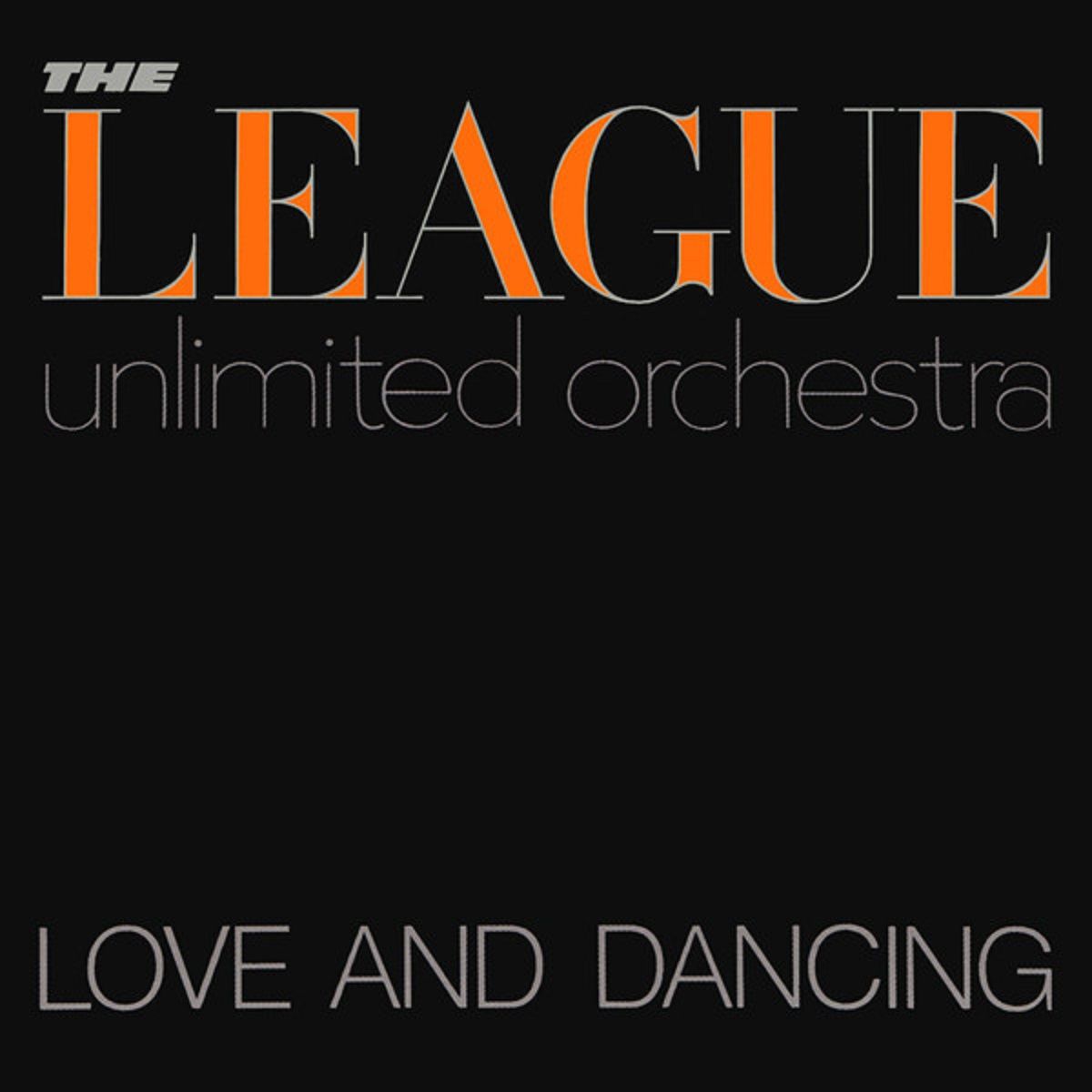 THE LEAGUE UNLIMITED ORCHESTRA - LOVE AND DANCING (CD)  (1981)
