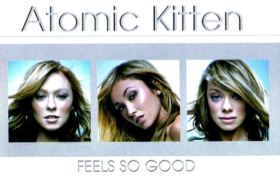 ATOMIC KITTEN - FEELS SO GOOD (MC)