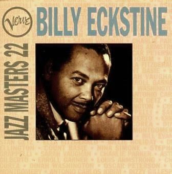 BILLY ECKSTINE - JAZZ MASTERS 22