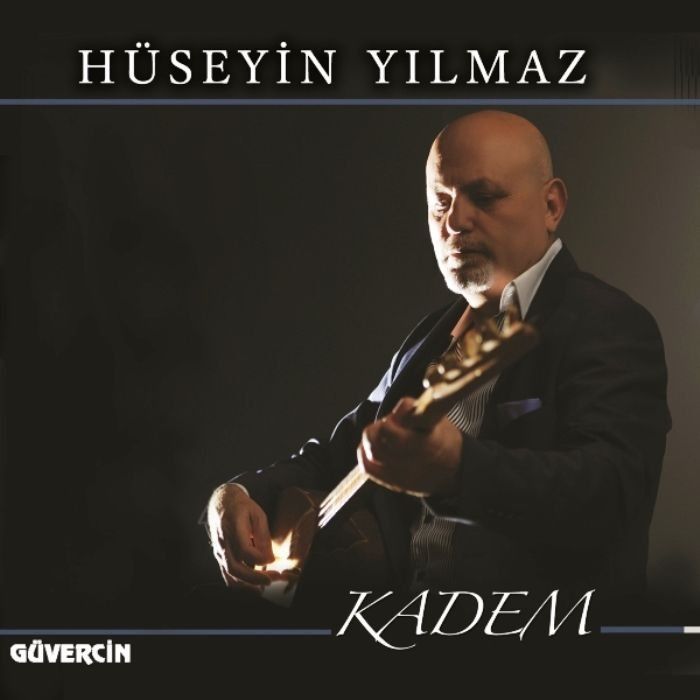 HÜSEYİN YILMAZ - KADEM